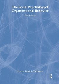 Book Cover for The Social Psychology of Organizational Behavior by Leigh L Thompson