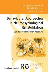 Book Cover for Behavioural Approaches to Neuropsychological Rehabilitation by Barbara A Wilson, Camilla Herbert, Agnes Shiel