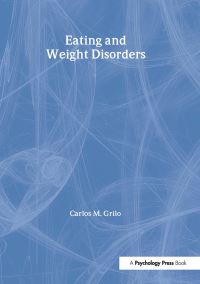 Book Cover for Eating and Weight Disorders by Carlos Grilo