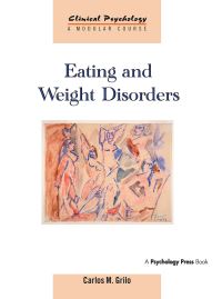 Book Cover for Eating and Weight Disorders by Carlos Grilo