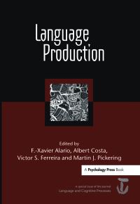 Book Cover for Language Production: First International Workshop on Language Production by FXavier Alario, Albert Costa