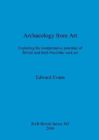 Book Cover for Archaeology from Art by Edward Evans, John and Erica Hedges Ltd