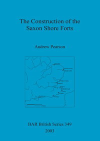 Book Cover for The Construction of the Saxon Shore Forts by Andrew Pearson