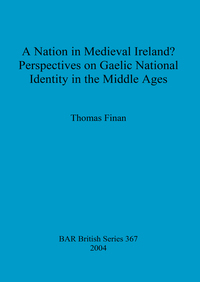Book Cover for A Nation in Medieval Ireland? by Thomas Finan