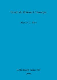 Book Cover for Scottish Marine Crannogs by Alex G C Hale