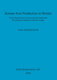Book Cover for Roman Iron Production in Britain by Irene SchrüferKolb