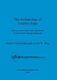 Book Cover for The Archaeology of Alderley Edge by Simon Timberlake, A J N W Prag, Manchester Museum University of Manchester, National Trust Great Britain