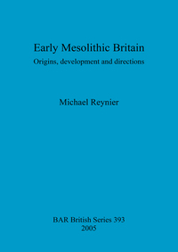 Book Cover for Early Mesolithic Britain by Michael Reynier
