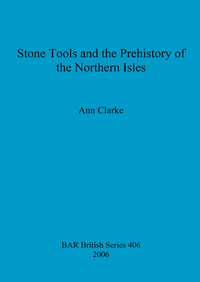 Book Cover for Stone Tools and the Prehistory of the Northern Isles by A Clarke