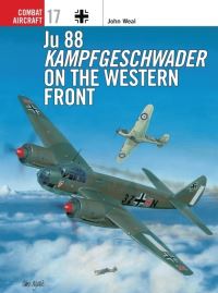 Book Cover for Ju 88 Kampfgeschwader on the Western Front by John A Weal