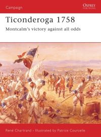 Book Cover for Ticonderoga 1758 by René Chartrand, Patrice Courcelle