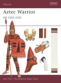 Book Cover for Aztec Warrior, AD 1325-1521 by John M D Pohl