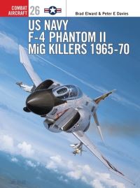 Book Cover for US Navy F-4 Phantom II MiG Killers, 1965-70 by Brad Elward, Peter E Davies