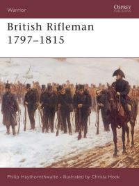 Book Cover for British Rifleman, 1797-1815 by Philip J Haythornthwaite, Christa Hook