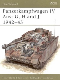 Book Cover for Panzerkampfwagen IV Ausf. G, H and J, 1942-45 by Hilary L Doyle, Thomas L Jentz, Tony Bryan
