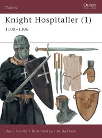Book Cover for Knight Hospitaller. 1 1100-1306 by David Nicolle, Christa Hook