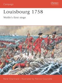 Book Cover for Louisbourg 1758 by René Chartrand, Patrice Courcelle
