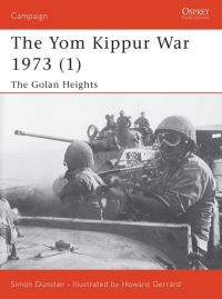 Book Cover for The Yom Kippur War, 1973 by Simon Dunstan