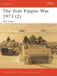 Book Cover for The Yom Kippur War 1973. 2 Sinai by Simon Dunstan, Kevin Lyles