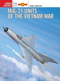 Book Cover for MiG-21 Units of the Vietnam War by István Toperczer