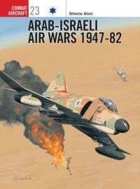 Book Cover for Arab-Israeli Air Wars 1947-82 by Shlomo Aloni