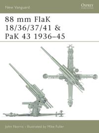 Book Cover for 88 Mm Flak 18/36/37/41 & PaK 43, 1936-45 by John Norris, Mike Fuller