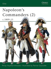 Book Cover for Napoleon's Commanders. 2 C1809-15 by Philip J Haythornthwaite, Patrice Courcelle