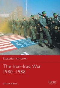 Book Cover for The Iran-Iraq War, 1980-1988 by Efraim Karsh