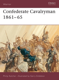 Book Cover for Confederate Cavalryman, 1861-65 by Philip R N Katcher, G A Embleton