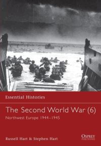Book Cover for The Second World War. 6 Northwest Europe, 1944-1945 by R Hart, S Hart