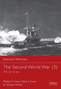 Book Cover for The Second World War. 3 War at Sea by Philip D Grove, Mark J Grove, Alastair Finlan