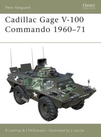 Book Cover for Cadillac Gage V100 Commando 1960-71 by R Lathrop, J McDonald, Jim Laurier