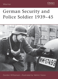 Book Cover for German Security and Police Soldier, 1939-45 by Gordon Williamson