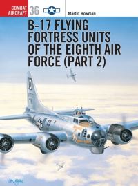Book Cover for B-17 Flying Fortress Units of the Eighth Air Force by Martin W Bowman