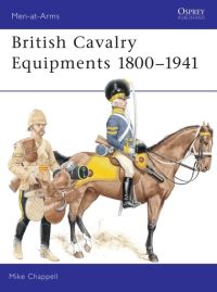 Book Cover for British Cavalry Equipments, 1800-1941 by Mike Chappell