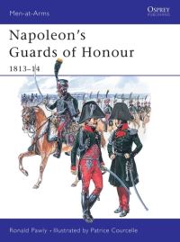 Book Cover for Napoleon's Guards of Honour by Ronald Pawly