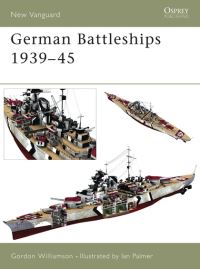 Book Cover for German Battleships, 1939-45 by Gordon Williamson, Ian Palmer
