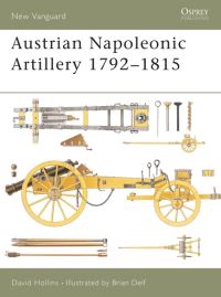 Book Cover for Austrian Napoleonic Artillery 1792-1815 by Dave Hollins, Brian Delf