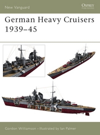 Book Cover for German Heavy Cruisers, 1939-45 by Gordon Williamson, Ian Palmer