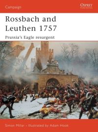 Book Cover for Rossbach and Leuthen 1757 by Simon Millar, Adam Hook