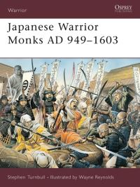 Book Cover for Japanese Warrior Monks AD 949-1603 by Stephen R Turnbull, Wayne Reynolds