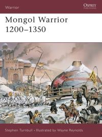 Book Cover for Mongol Warrior 1200-1350 by Stephen R Turnbull, Wayne Reynolds