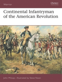 Book Cover for Continental Infantryman of the American Revolution by John Milsop, Steve Noon