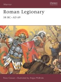 Book Cover for Imperial Roman Legionary. 1 31 BC-AD 43 by Ross Cowan, Angus McBride