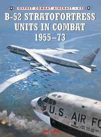 Book Cover for B-52 Stratofortress Units in Combat 1955-1973 by Jon Lake