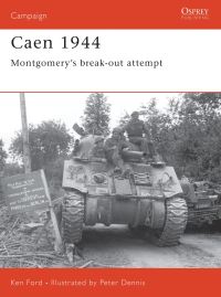 Book Cover for Caen 1944 by Ken Ford, Peter Dennis