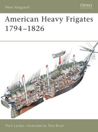 Book Cover for American Heavy Frigates, 1794-1826 by Mark Lardas