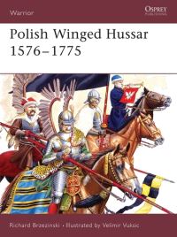 Book Cover for Polish Winged Hussar, 1576-1775 by Richard Brzezinski, V VuksiÔc