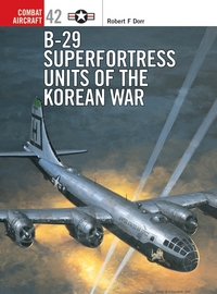 Book Cover for B-29 Superfortress Units of the Korean War by Robert F Dorr