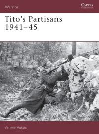 Book Cover for Tito's Partisans 1941-45 by V VuksiÔc